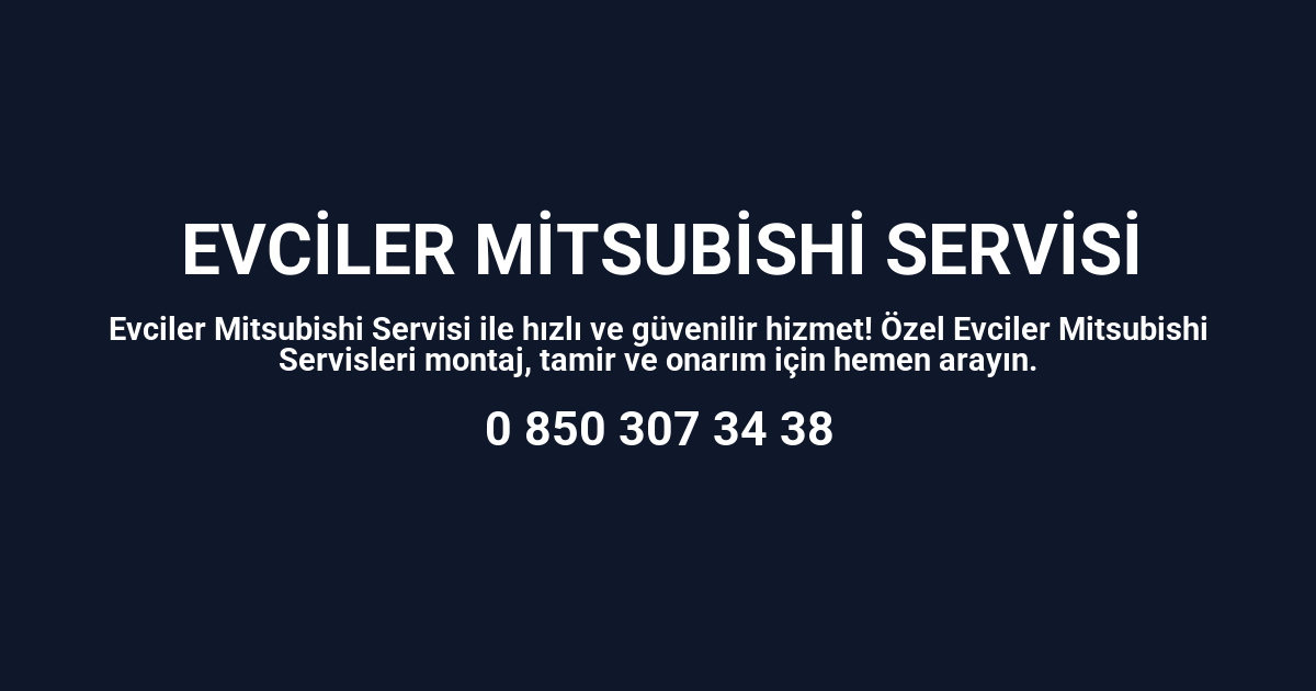 Evciler Mitsubishi Servisi